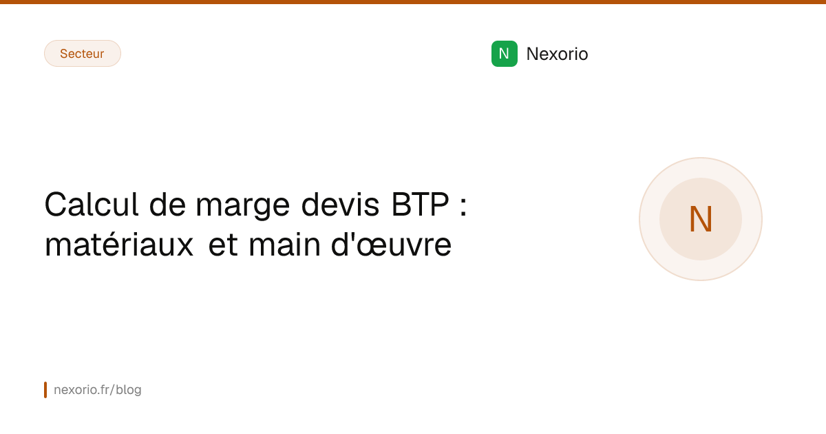 Illustration : Calcul de marge devis BTP : matériaux et main d'œuvre